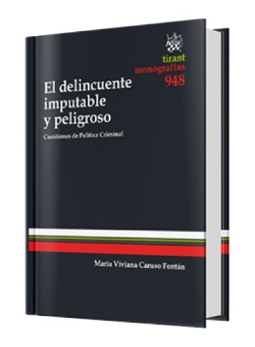 EL DELINCUENTE IMPUTABLE Y PELIGROSO EL DELINCUENTE IMPUTABLE Y PELIGROSO